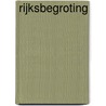 Rijksbegroting by Unknown