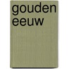 Gouden eeuw door Wielick