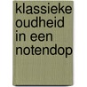 Klassieke oudheid in een notendop door H. Belien