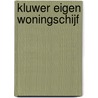 Kluwer eigen woningschijf by Unknown