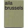 Aila brussels by Unknown