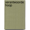 Verantwoorde hoop door J. Hoek