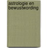Astrologie en Bewustwording door R. de Looff