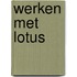 Werken met lotus