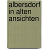 Albersdorf in alten ansichten door Trube