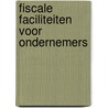 Fiscale faciliteiten voor ondernemers door F.H. Lugt