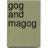 Gog and Magog by A. Seyed -Gohrab