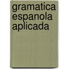 Gramatica espanola aplicada door N. Delbecque