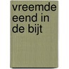 Vreemde eend in de bijt door Annette Evertzen