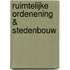 Ruimtelijke ordenening & Stedenbouw
