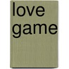 Love game door Hetty Visser