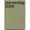 Jaarverslag 2008 by J.W. Meinsma