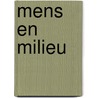 Mens en milieu by Unknown