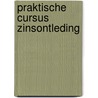 Praktische cursus zinsontleding by M.C. van der Toorn
