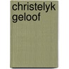 Christelyk geloof by Ebeling