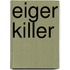 Eiger killer