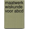 Maatwerk wiskunde voor abcd door Vegt