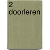 2 Doorleren by Unknown
