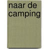 Naar de camping door Louise Harwood