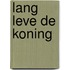 Lang leve de koning