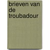 Brieven van de troubadour door Dhondt