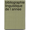 Bibliographie linguistique de l annee door Onbekend