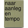 Naar aanleg en tempo by Unknown