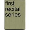 First Recital series door Onbekend