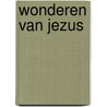 Wonderen van jezus by Richards