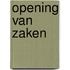 Opening van zaken