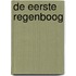 De eerste regenboog