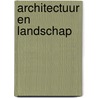 Architectuur en Landschap by W. Reh