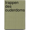 Trappen des ouderdoms by J.G.L. Thijssen