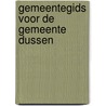 Gemeentegids voor de gemeente dussen door Onbekend