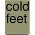Cold feet