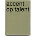Accent op talent