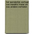 Het wonderlijk verhaal van Hendrik Meier en zes andere verhalen