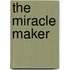 The miracle maker