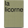 La Licorne door P.Th. Schure