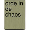 Orde in de chaos by I.C. van Gelder