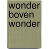 Wonder boven wonder door Ker