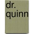 Dr. Quinn