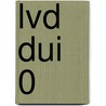 LVD DUI 0 door J.J.A.W. Van Esch