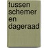 Tussen schemer en dageraad