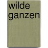 Wilde ganzen door Søren Kierkegaard