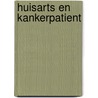 Huisarts en kankerpatient door P.H.T.J. Slee