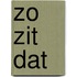 Zo zit dat