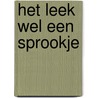 Het leek wel een sprookje by Margreet Wages