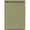 Witte-heksennacht door Marc de Bel