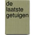 De laatste getuigen